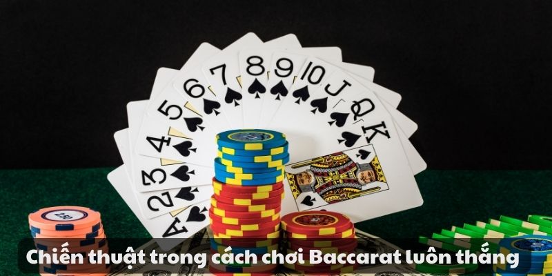 Mẹo đánh rồng hổ - Hướng dẫn từ A đến Z để thành công 10 Chiến thuật trong cách chơi Baccarat luôn thắng