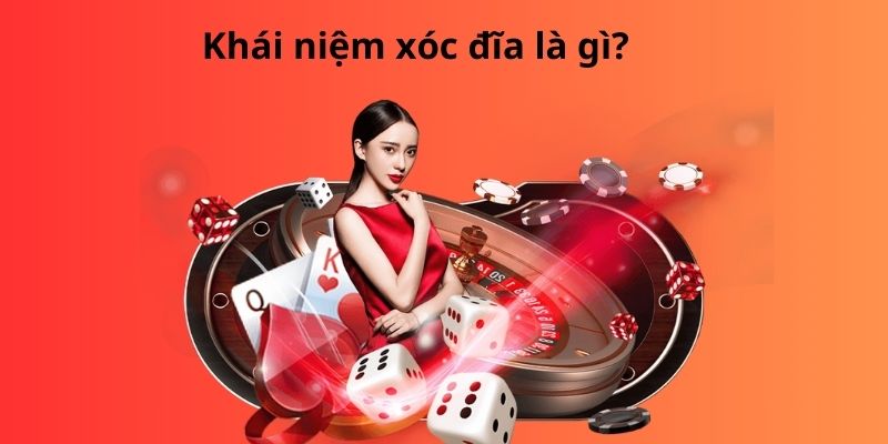 Mẹo đánh rồng hổ - Hướng dẫn từ A đến Z để thành công 9 Khái niệm xóc đĩa là gì?