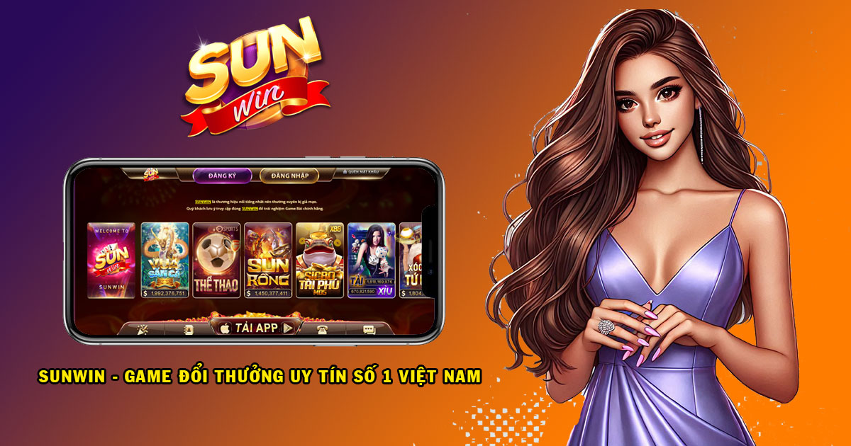 Tải App SUNWIN Cho Cả 2 Hệ Điều Hành Android Và IOS 6 Tải Sunwin cho Android và IOS