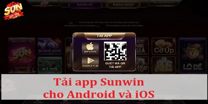 Tải App SUNWIN Cho Cả 2 Hệ Điều Hành Android Và IOS 8 Hướng Dẫn Cách Tải App Sunwin Cho iOS/Android